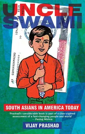 [9789350299050-1] Uncle Swami : South Asians In America Today