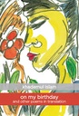 On My Birthday and Other Poems in Translation