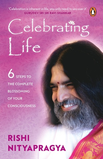 [9780143450689-1] Celebrating Life : 6 Steps To The Complete Blossoming Of Your Consciousness