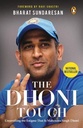 The Dhoni Touch : Unravelling the Enigma That Is Mahendra Singh Dhoni