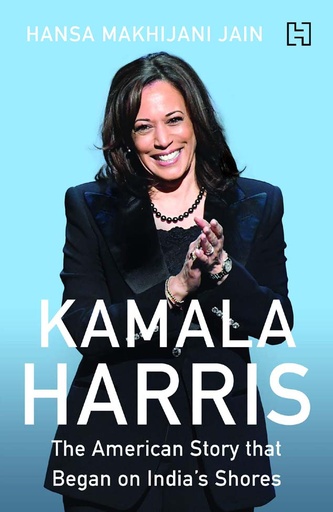 [9788194657798-1] Kamala Harris : The American Story that Began on Indias Shores