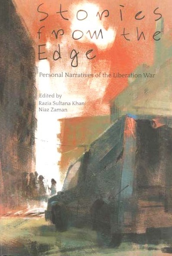 [9789849302568-1] Stories From The Edge : Personal Narratives of the Liberation War