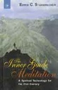 The Inner Guide Meditation : A Spiritual Technology for the 21st Century