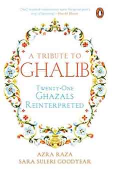 [9780143429098-1] A Tribute to Ghalib : Twenty-One Ghazals Reinterpreted