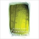 Alfred , Lord Tennyson Selected Poems
