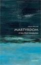 Martyrdom : A Very Short Introduction 388