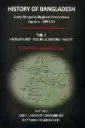 History of Bangladesh: Early Bengal in Regional Perspectives (up to c. 1200 CE) - Vol. 1 (Archaeology Political History Polity)