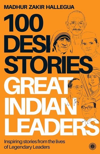 [9789386867148-1] Legendary Leaders : 100 Desi Stories Series