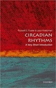 Circadian Rhythms : A Very Short Introduction 517