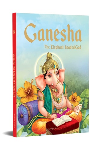 [9789389432411-1] Ganesha : The Elephant Headed God