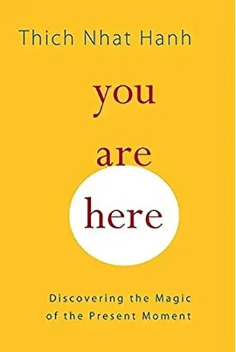 [9781569570425-1] You are here : Discovering the Magic of the Present Moment