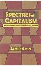 [9789350023112-1] Spectres of Capitalism: A Critique of Current Intellectual Fashions