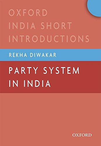 [9780199479597-1] Party System In India : Oxford India Short Introductions