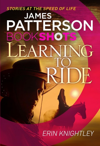 [9781786530059-1] Learning To Ride (James Patterson Book Shots)
