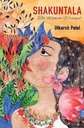 Shakuntala : The Women Wronged
