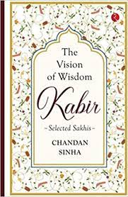 [9789389967739-1] Kabir Selected Sakhis : The Vision of Wisdom