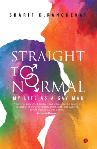 [9789353333669-1] Straight To Normal : My Life As A Gay Man