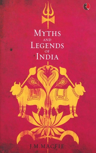 [9788171671311] Myths and Legends of India