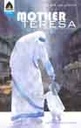 Mother Teresa : A Graphic Novel