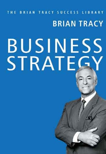 [9789387383043-1] Business Strategy : The Brian Tracy Success Library