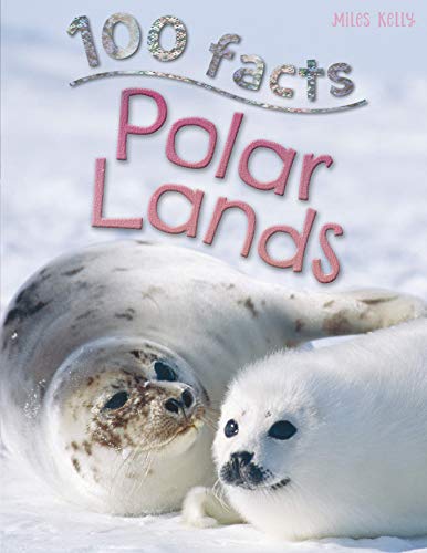 [9781848102361-1] 100 Facts Polar Lands