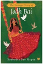 The Teenage Diary of Jodh Bai