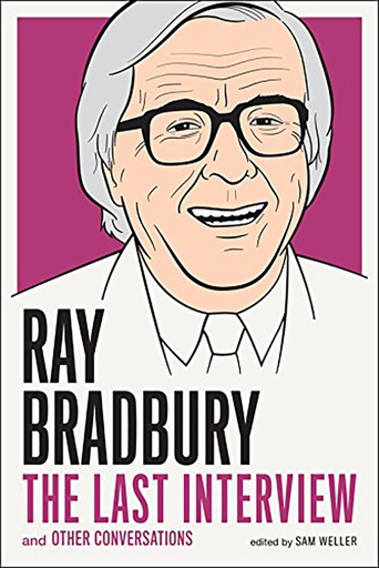 [9781612196503] Ray Bradbury: The Last Interview and Other Conversations