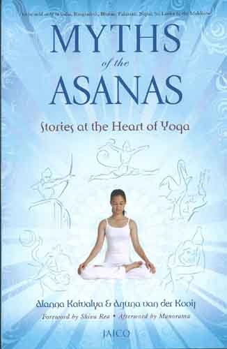 [9788184951790-1] Myths of the Asanas : Stories at the Heart of Yoga