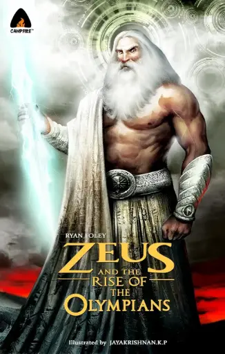 [9789380741154-1] Zeus And The Rise Of The Olympians : A Graphic Novel
