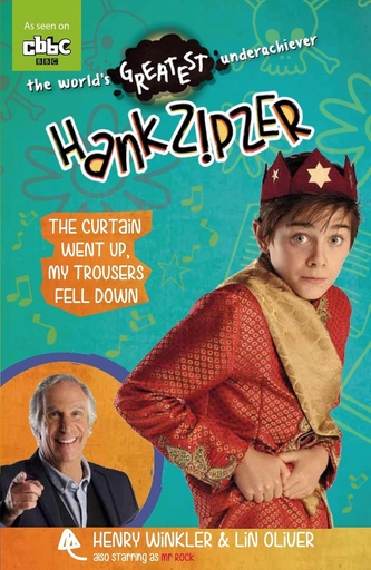 [9781406346381-1] Hank Zipzer : The Curtain Went Up, My Trousers Fell Down