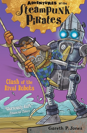 [9781847156068-1] Clash of The Rival Robots : Adventures of The Steampunk Pirates