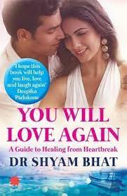 [9788193237281-1] You Will Love Again : A Guide to Healing From Heartbreak