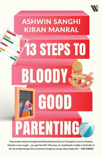 [9789395767781-1] 13 Steps to Bloody Good Parenting