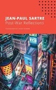 Post-War Reflections : The Seagull Sartre Library 1
