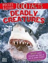 [9781786176561-1] 100 Facts Deadly Creatures (Pocket Edition)