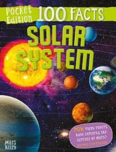 [9781786176233-1] 100 Facts Solar System (Pocket Edition)