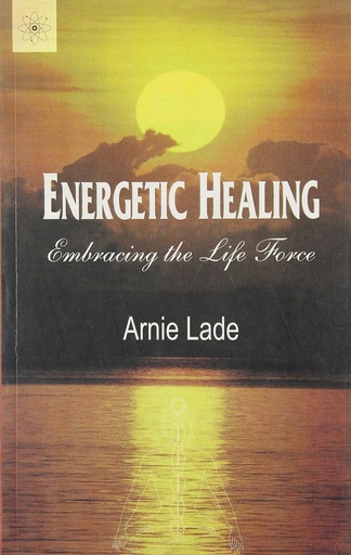 [8178220059-1] Energetic Healing : Embracing The Life Force