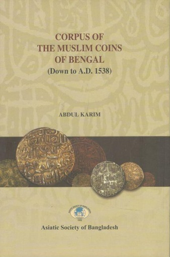 [9789845120074-1] Corpus of The Muslim Coins of Bengal