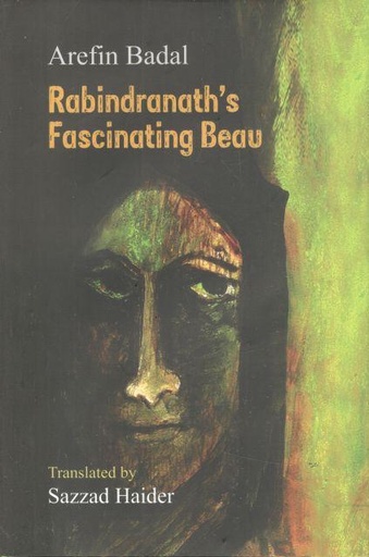 [9789849812425-1] Rabindranaths Fascinating Beau (Translate Sazzad Haider)