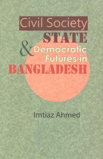 [9789845251112-1] Civil Society State & Democratic Futures in Bangladesh