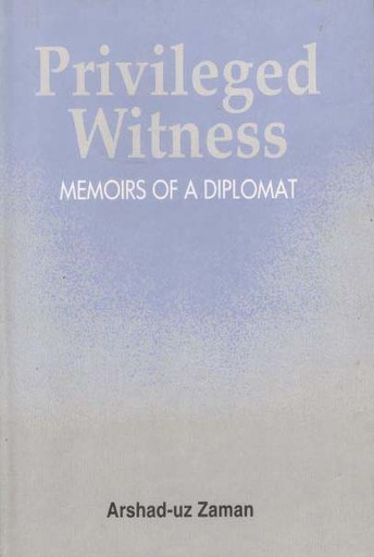 [9840514814-1] Privileged Witness : Memoirs Of A Diplomat
