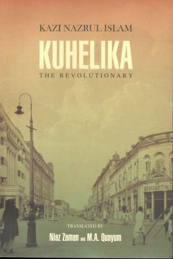 [9789849229711-1] Kuhelika : The Revolutionary (Translate Niaz Zaman & M.A. Quayum)
