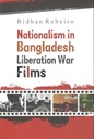 Nationalism in Bangladesh Liberation War Films