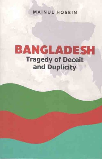 [9789843495891-1] Bangladesh Tragedy of Deceit and Duplicity