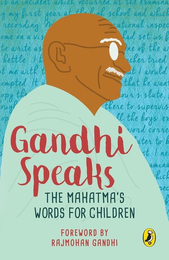 [9780143330479-1] Gandhi Speaks : The Mahatmas Words for Children