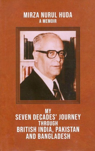 [9789845062992-1] My Seven Decades Journey Through British India, Pakistan And Bangladesh