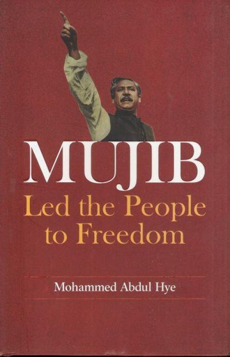 [9789849902003-1] Mujib Led The People To Freedom