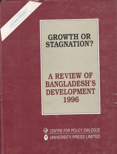 [9840513885-1] Growth Or Stagnation? : A Review of Bangladeshs Development 1996