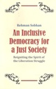 An Inclusive Democracy for a Just Society