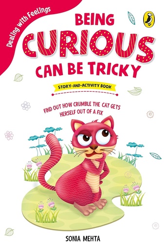 [9780143440659-1] Being Curious Can Be Tricky : Dealing with Fellings (Puffin)